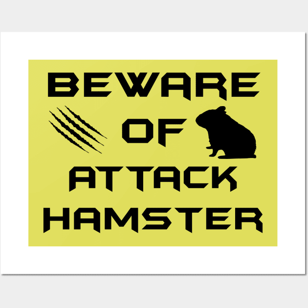 Beware of Attack Hamster Wall Art by KayBee Gift Shop